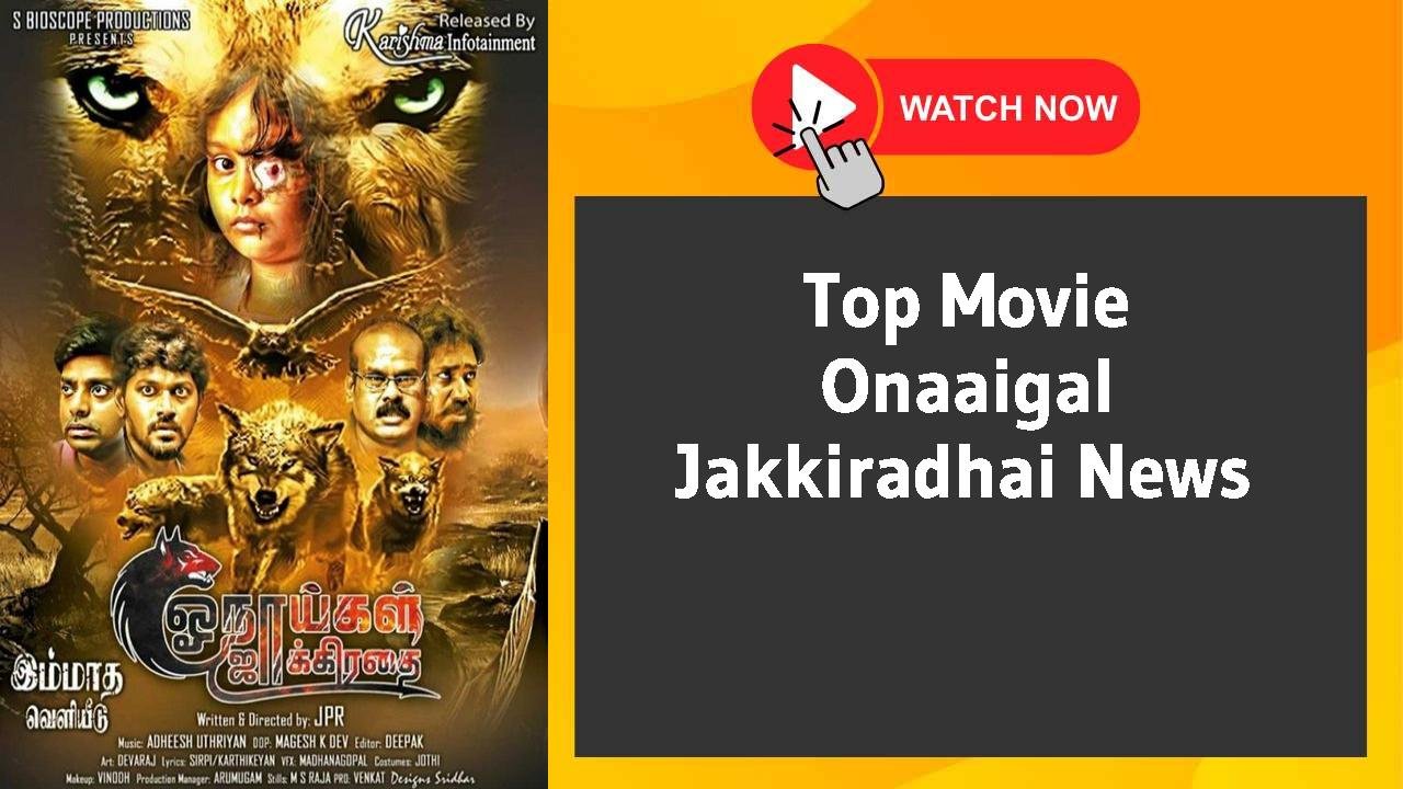 Onaaigal Jakkiradhai